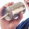 tin can, speak, talk